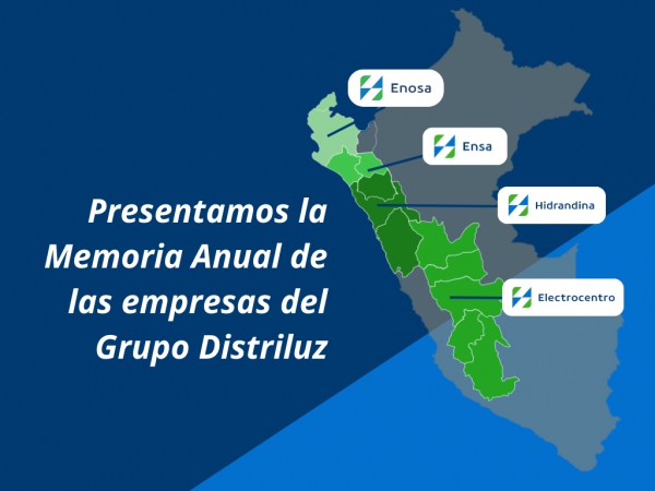 PRESENTAMOS LAS MEMORIAS ANUALES 2024 DE LAS EMPRESAS DEL GRUPO DISTRILUZ