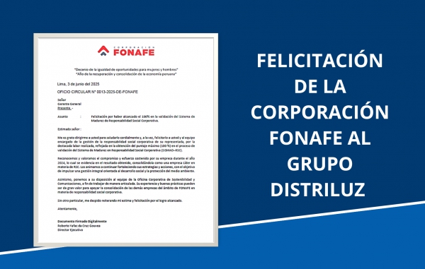 FELICITACIÓN DE LA CORPORACIÓN FONAFE AL GRUPO DISTRILUZ POR  HABER OBTENIDO MÁXIMO PUNTAJE EN EL SISTEMA DE MADUREZ DE RESPONSABILIDAD SOCIAL CORPORATIVA